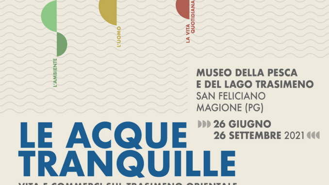 26 giugno Museo della Pesca inaugurazione mostra Le acque tranquille