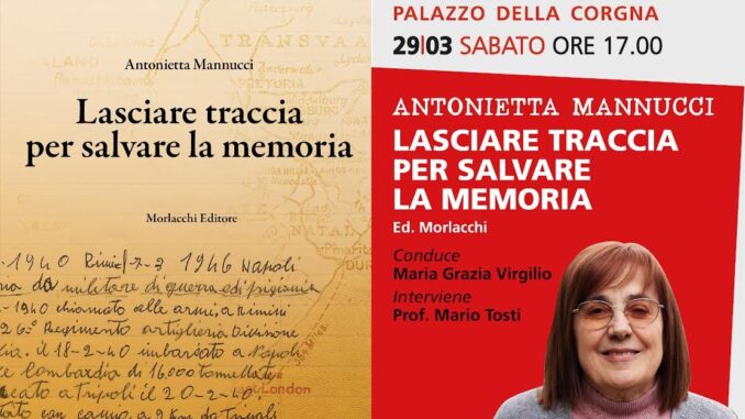 Antonietta Mannucci presenta "Lasciare Traccia Salvare Memoria"