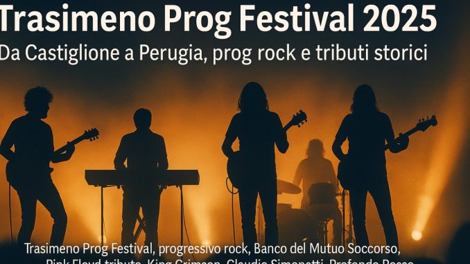 Trasimeno Prog Festival 2025: quattro giorni di grandi eventi